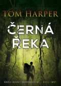 Harper Tom: Černá řeka