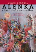 Carroll(nepoužívat) Lewis: Alenka v kraji divů a za zrcadlem