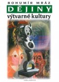 Mráz Bohumír: Dějiny výtvarné kultury 4