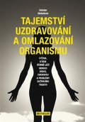 Matwikow Bohdan: Tajemství uzdravování a omlazování organismu