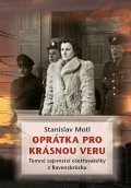 Motl Stanislav: Oprátka pro krásnou Veru - Temné tajemství ošetřovatelky z Ravensbrücku