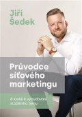 Šedek Jiří: Průvodce síťového marketingu - 8 kroků k vybudování stabilního týmu