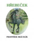 Skácelík František: Hřebeček