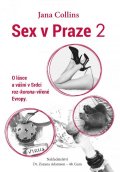 Collins Jana: Sex v Praze 2 - O lásce a vášni v Srdci roz-korona-vířené Evropy
