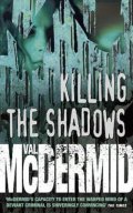 McDermidová Val: Killing the Shadows