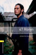 Bassett Jennifer: Oxford Bookworms Library 1 47 Ronin a Samurai Story From Japan with Audio M