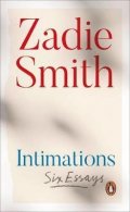 Smithová Zadie: Intimations : Six Essays
