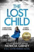 Gibneyová Patricia: The Lost Child : A gripping detective thriller with a heart-stopping twist