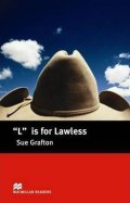 Graftonová Sue: Macmillan Readers Intermediate: L is for Lawless