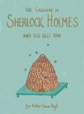 Doyle Arthur Conan: The Casebook of Sherlock Holmes & His Last Bow (Collector´s Edition)