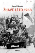 Nikolov Angel: Žhavé léto 1968