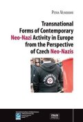 Vejvodová Petra: Transnational Forms of Contemporary Neo-Nazi Activity in Europe from the Pe