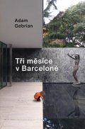 Gebrian Adam: Tři měsíce v Barceloně