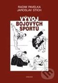 Pavelka Radim, Stich Jaroslav: Vývoj bojových sportů