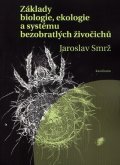 Smrž Jaroslav: Základy biologie, ekologie a systému bezobratlých živočichů