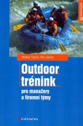 Svatoš Vladimír, Lebeda Petr: Outdoor trénink pro manažery a firemní týmy