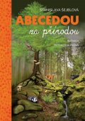 Šejblová Stanislava: Abecedou za přírodou 1. díl