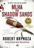 Bryndza Robert: Mlha nad Shadow Sands