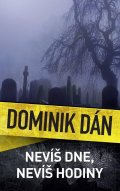 Dán Dominik: Nevíš dne, nevíš hodiny