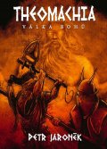 Jaroněk Petr: Theomachia - Válka bohů