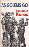 Kuras Benjamin: As Golems go