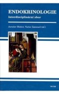 Blahoš Jaroslav: Endokrinologie - Interdisciplinární obor