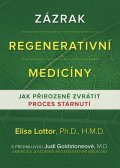 Lottor Elisa: Zázrak regenerativní medicíny - Jak přirozeně zvrátit proces stárnutí