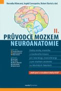 Bartoš Robert: Průvodce mozkem - Neuroanatomie II.