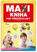 Nováková Iva: Maxikniha pro předškoláky