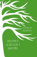 Merton Thomas: Mystici a zenoví mistři