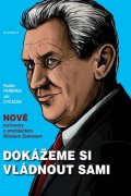 Panenka Radim: Dokážeme si vládnout sami - Nové rozhovory s prezidentem Milošem Zemanem