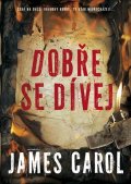 Carol James: Dobře se dívej