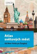 Ruggeri Charlotte: Atlas světových měst - Od New Yorku po Šanghaj