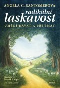 Santomero Angela C.: Radikální laskavost