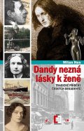 Hes Milan: Dandy nezná lásky k ženě - Tragické příběhy z české dekadence