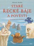 Petiška Eduard: Staré řecké báje a pověsti