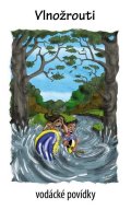 Kenyho VOLEJ (sdružení vodáckých autorů): Vlnožrouti - vodácké povídky