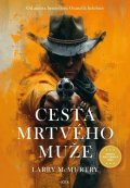 McMurtry Larry: Cesta mrtvého muže