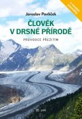 Pavlíček Jaroslav: Člověk v drsné přírodě - Průvodce přežitím