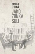 Ehlová Marta: Jako zrnka soli