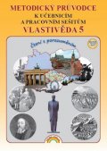 Valaškovčáková Irena: Vlastivěda 5 - Metodický průvodce k učebnicím a pracovním sešitům