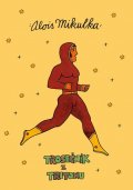Mikulka Alois: Trosečník z Tritonu