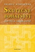 Sineľnikov Valerij: Skutečné bohatství