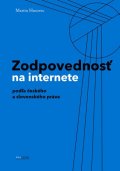 Husovec Martin: Zodpovednostˇ na internete podl´a českého a slovenského práva