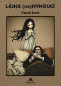 Šenk Pavel: Láska (ne)hynoucí