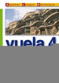 Álvarez Martínez María Ángeles María Ángeles: Vuela 4/A2: Libro del Alumno