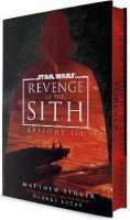 Stover Matthew Woodring: Star Wars: Revenge of the Sith: Episode III (Deluxe Edition)