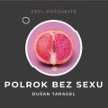 Taragel Dušan: CD Polrok bez sexu - audiokniha