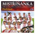 neuveden: Mistříňanka - Halellujah - 1 CD
