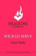 Reilly Grace: Wicked Serve: MUST-READ spicy hockey romance from the TikTok sensation! Per
